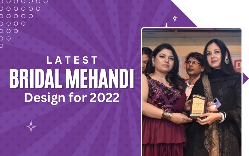 Latest Bridal Mehandi Design for 2022