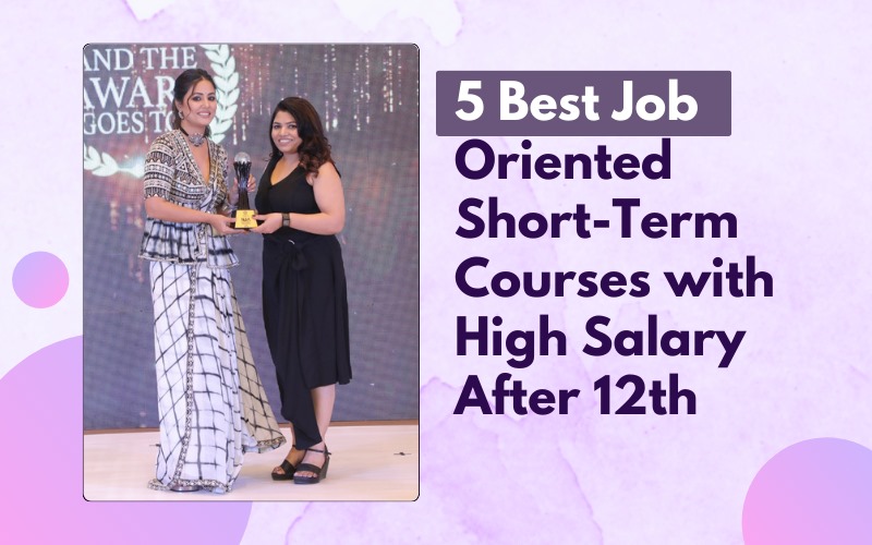 5 Best Job Oriented Short-Term Courses with High Salary After 12th