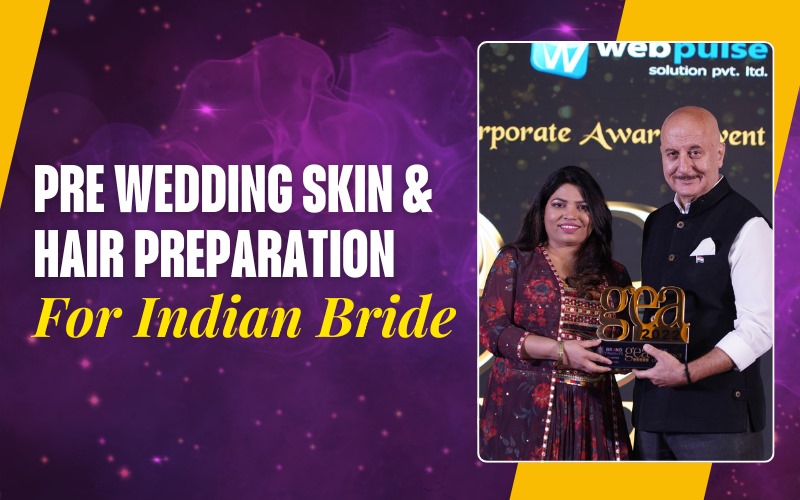 Pre wedding Skin & Hair Preparation for Indian Bride