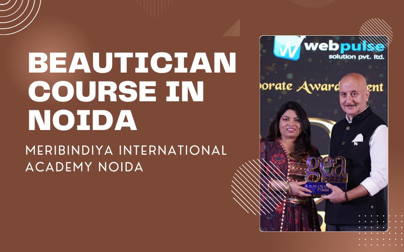 Beautician course in Noida | Meribindiya International Academy Noida