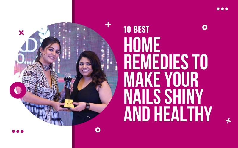 10 Best Home Remedies To Make Your Nails Shiny And Healthy