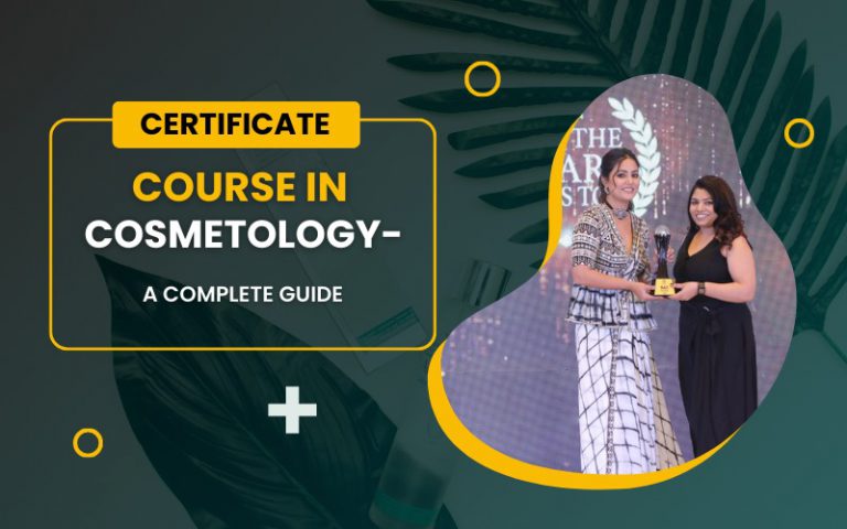 Certificate Course In Cosmetology – A Complete Guide