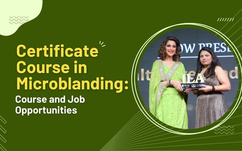 Certificate Course in Microblanding: Course and Job Opportunities