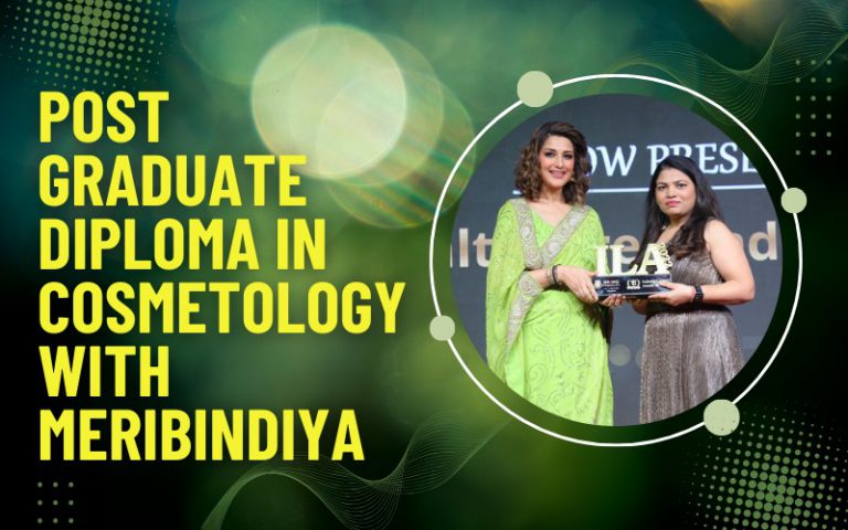 Post Graduate Diploma In Cosmetology with Meribindiya