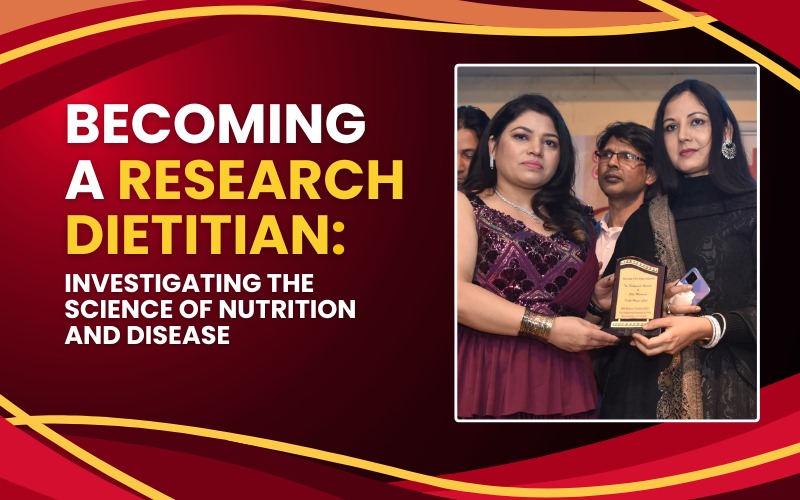 Becoming a Research Dietitian: Investigating the Science of Nutrition and Disease