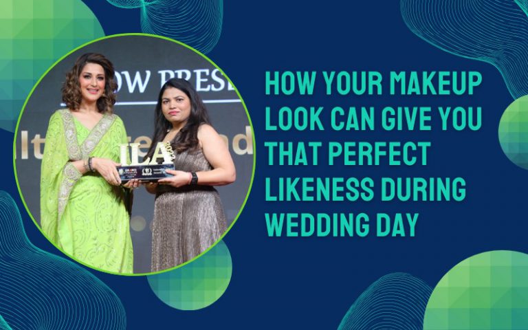 How Your Makeup Look Can Give You That Perfect Likeness During Wedding Day