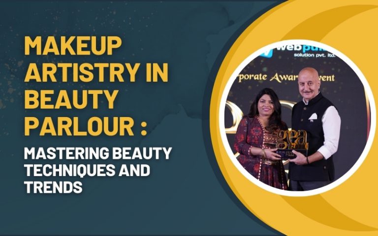 Makeup Artistry in Beauty Parlour : Mastering Beauty Techniques and Trends