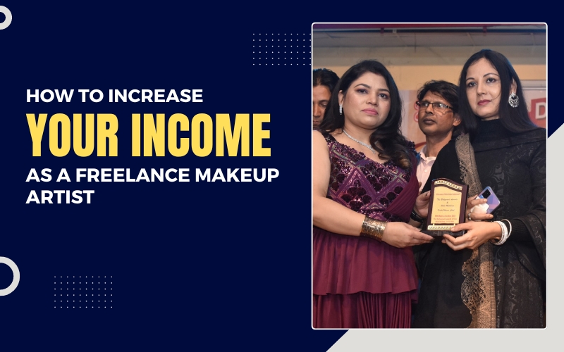 How to Increase Your Income as a Freelance Makeup Artist