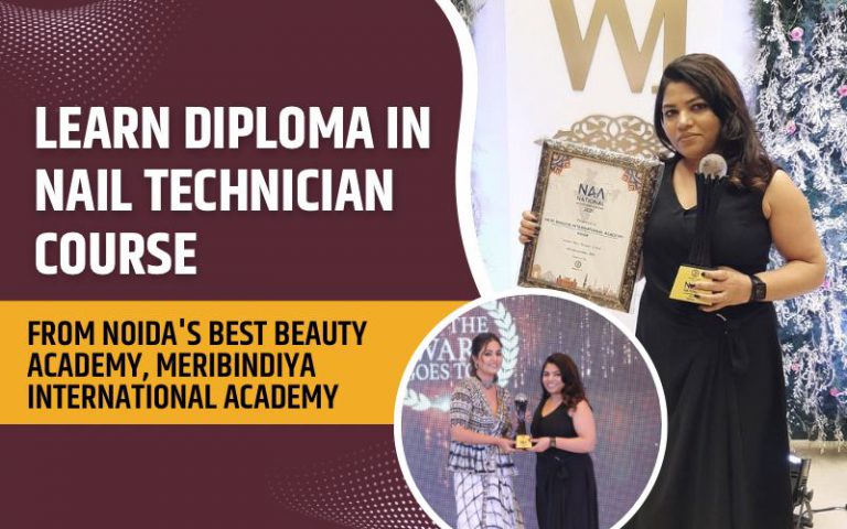 Learn Diploma in Nail Technician Course from Noida's Best Beauty Academy, MeriBindiya International Academy