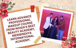 Learn Advance Professional Makeup Course from Noida's Best Beauty Academy, Meribindiya International Academy.