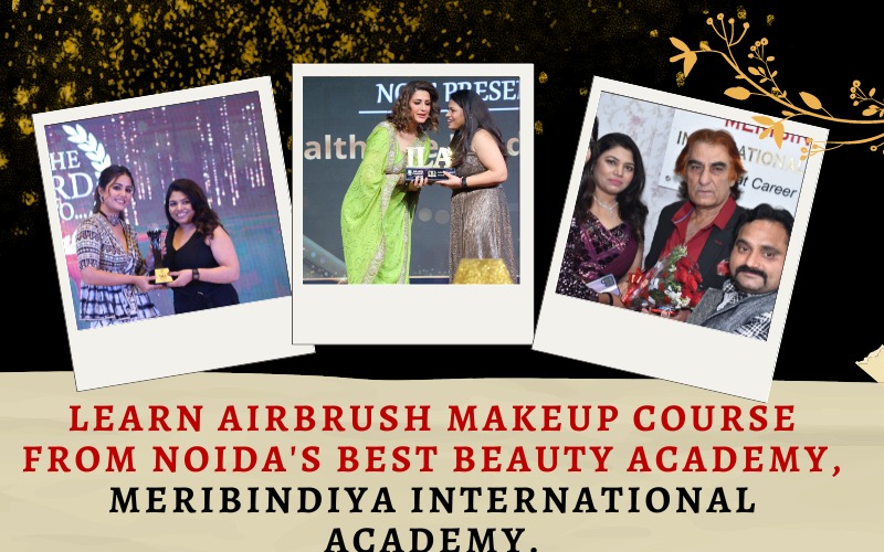 Learn Airbrush makeup Course from Noida's Best Beauty Academy, Meribindiya International Academy.