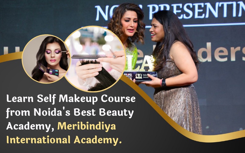 Learn Self Makeup Course from Noida's Best Beauty Academy, Meribindiya International Academy.