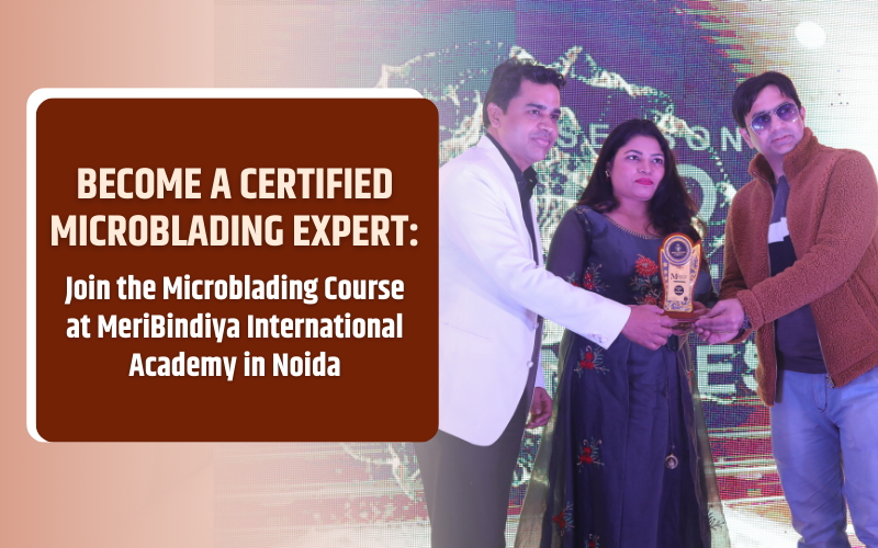 https://meribindiya.com/blog/join-microblading-course-noida-to-become-certified-microblading-expert/